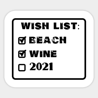 wish list beach wine 2021 Sticker